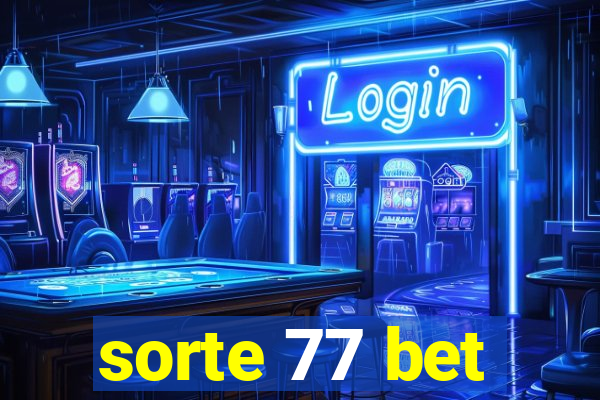 sorte 77 bet